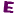 lettre E
